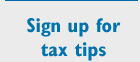 Sign-up for tax tips